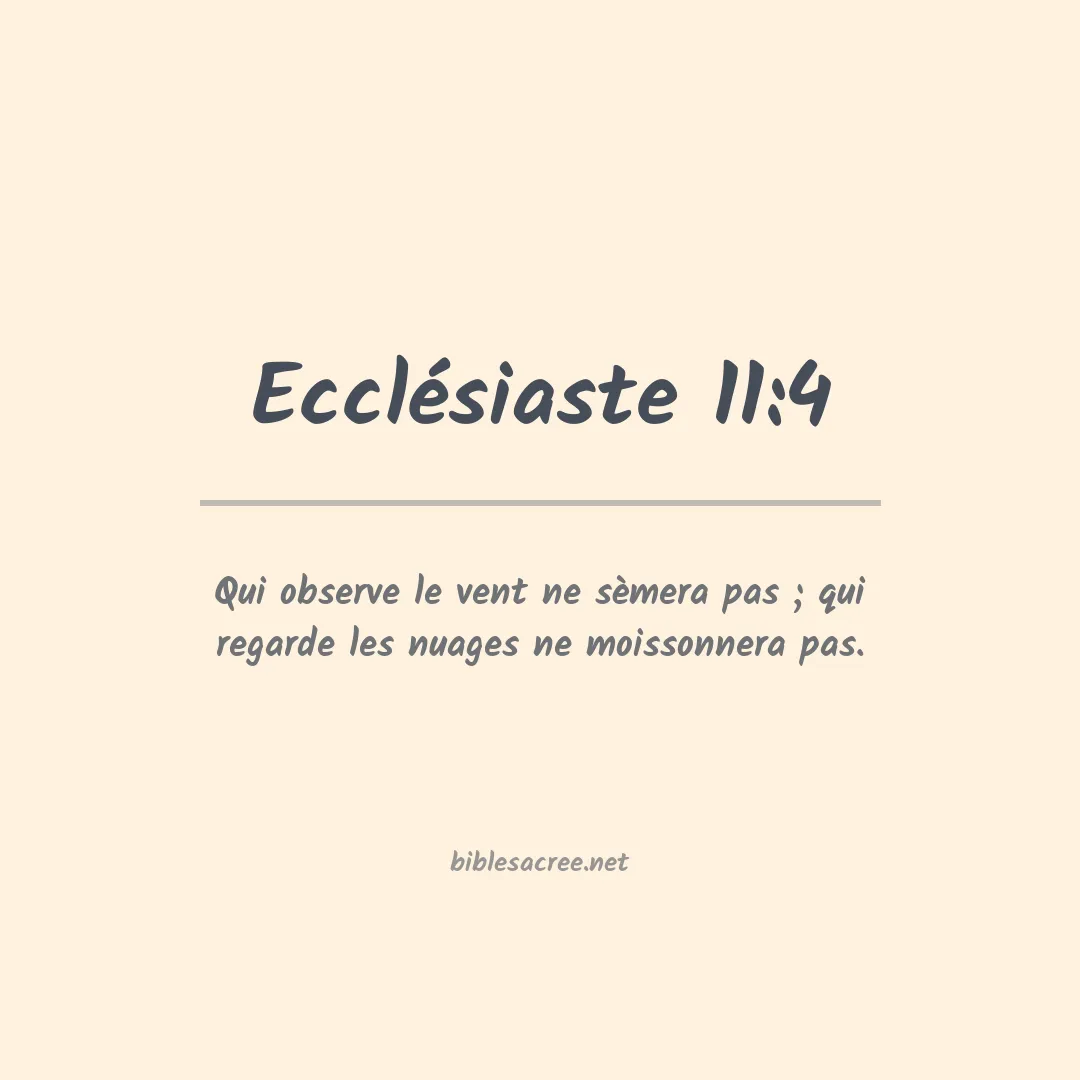 Ecclésiaste - 11:4