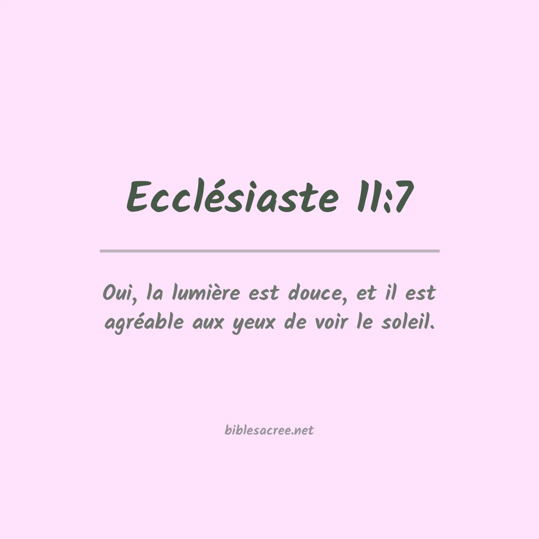Ecclésiaste - 11:7