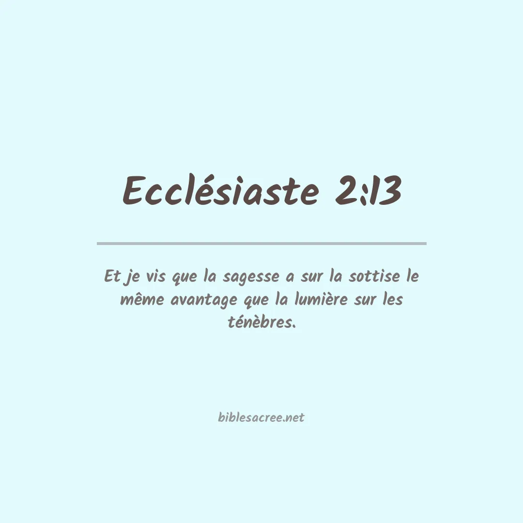 Ecclésiaste - 2:13