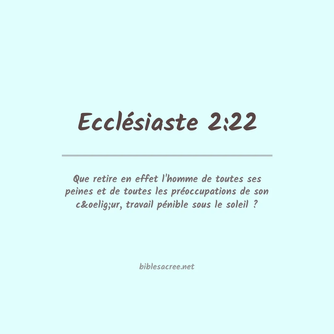 Ecclésiaste - 2:22