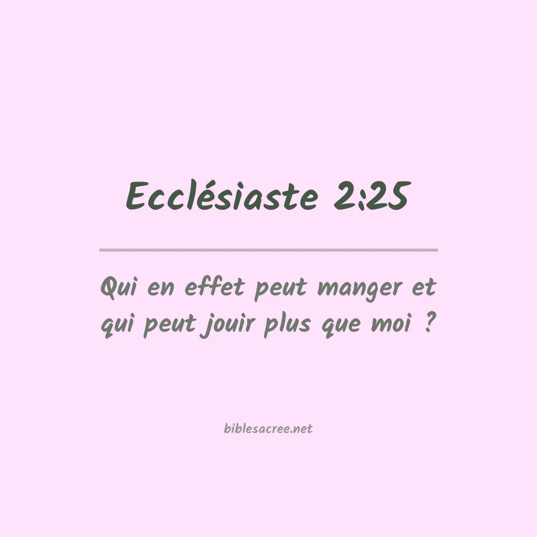 Ecclésiaste - 2:25