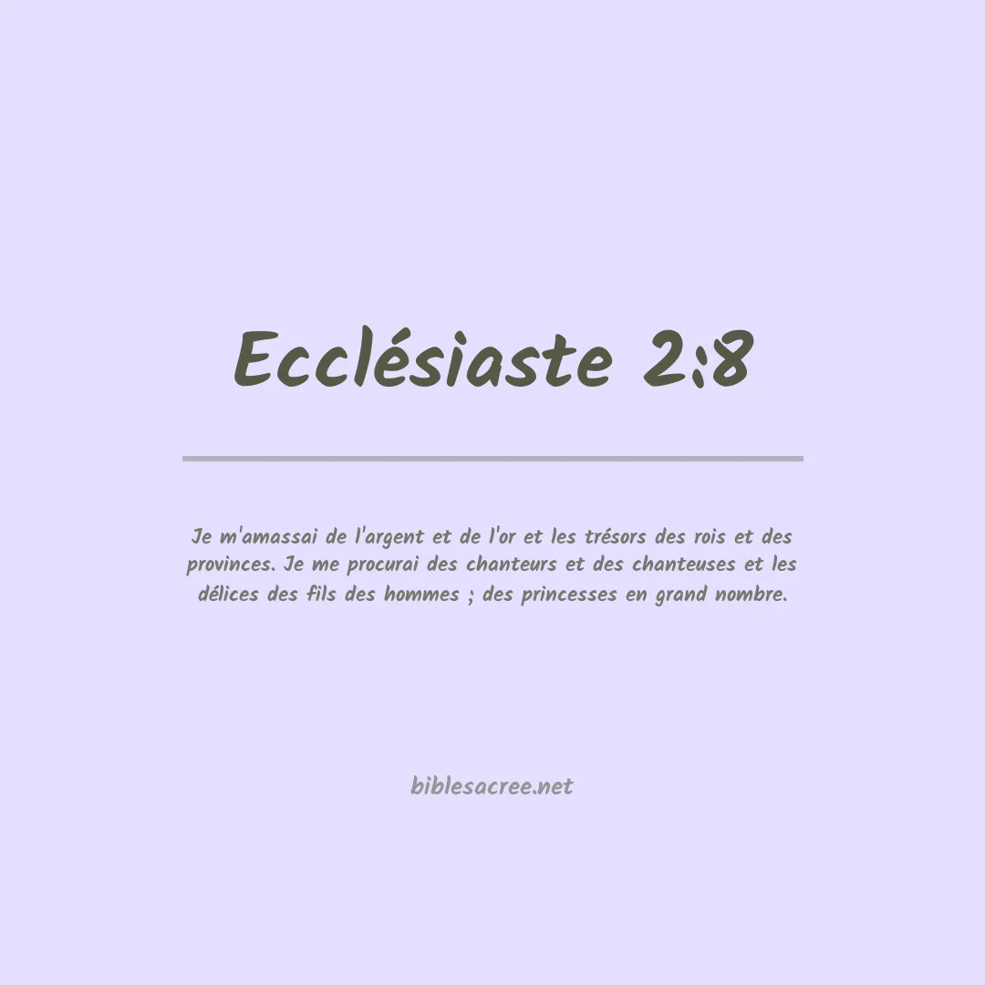 Ecclésiaste - 2:8
