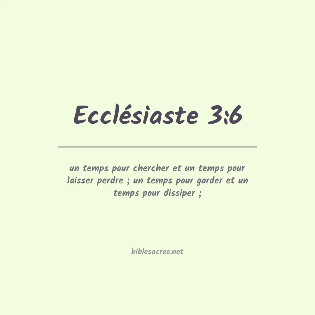 Ecclésiaste - 3:6