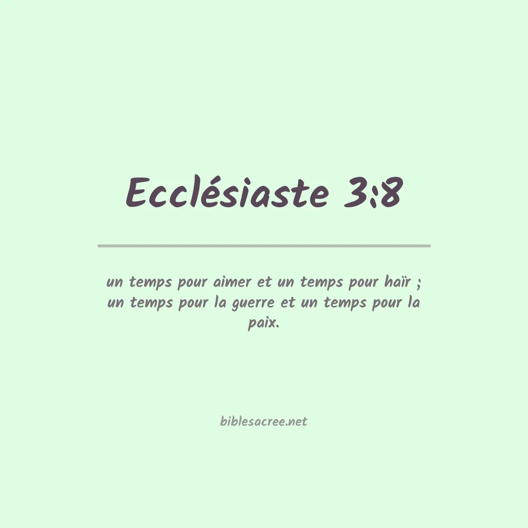 Ecclésiaste - 3:8