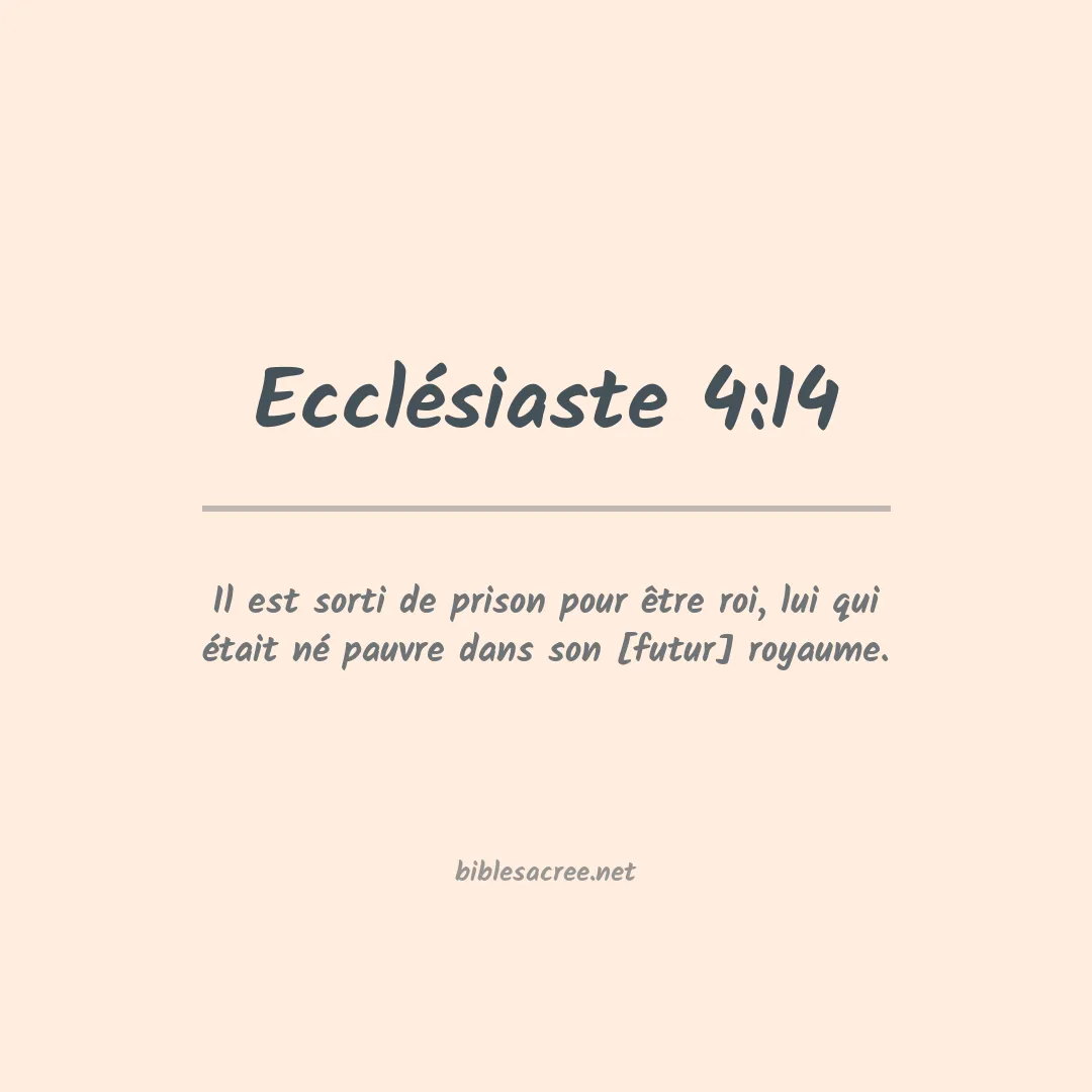 Ecclésiaste - 4:14