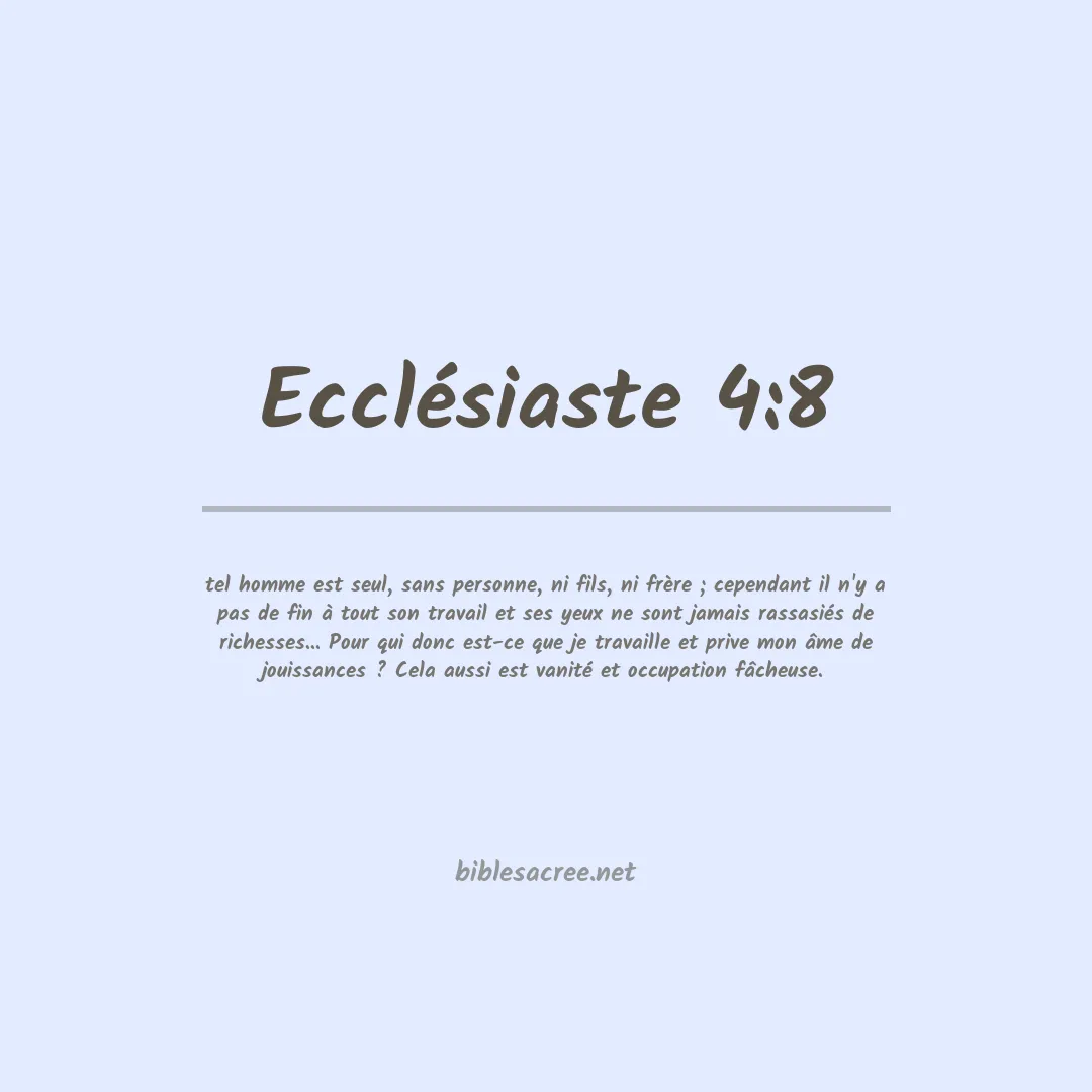 Ecclésiaste - 4:8