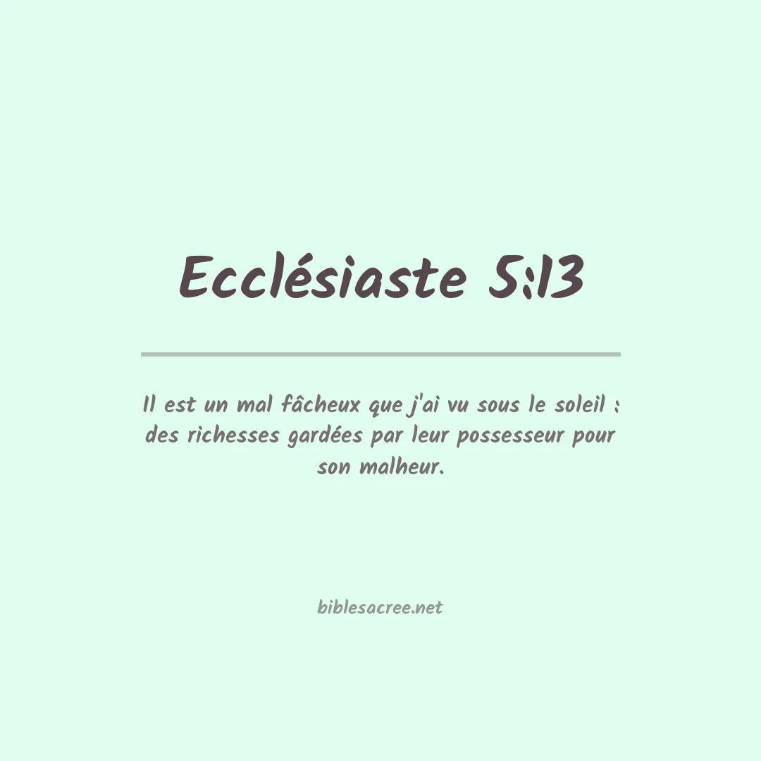 Ecclésiaste - 5:13