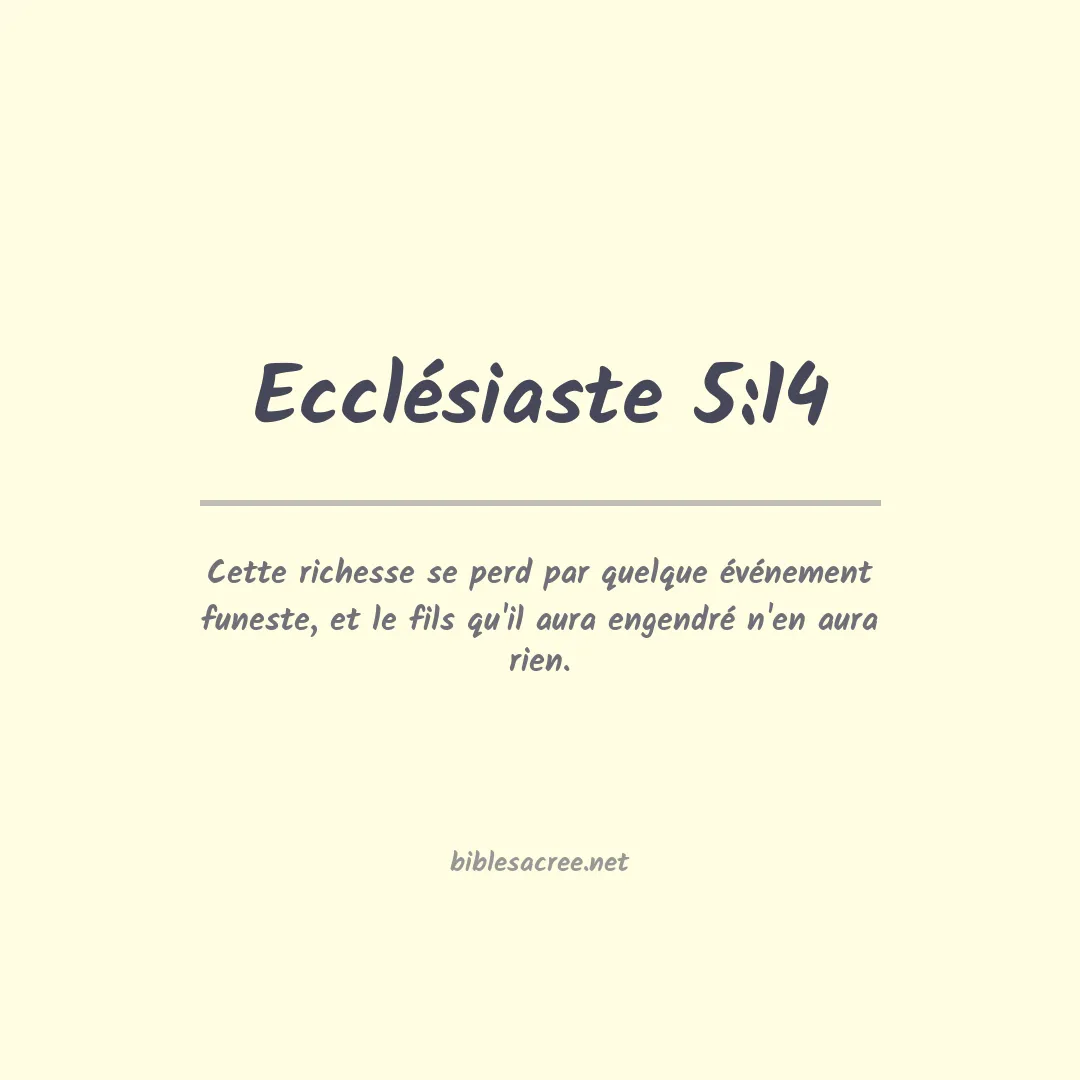 Ecclésiaste - 5:14