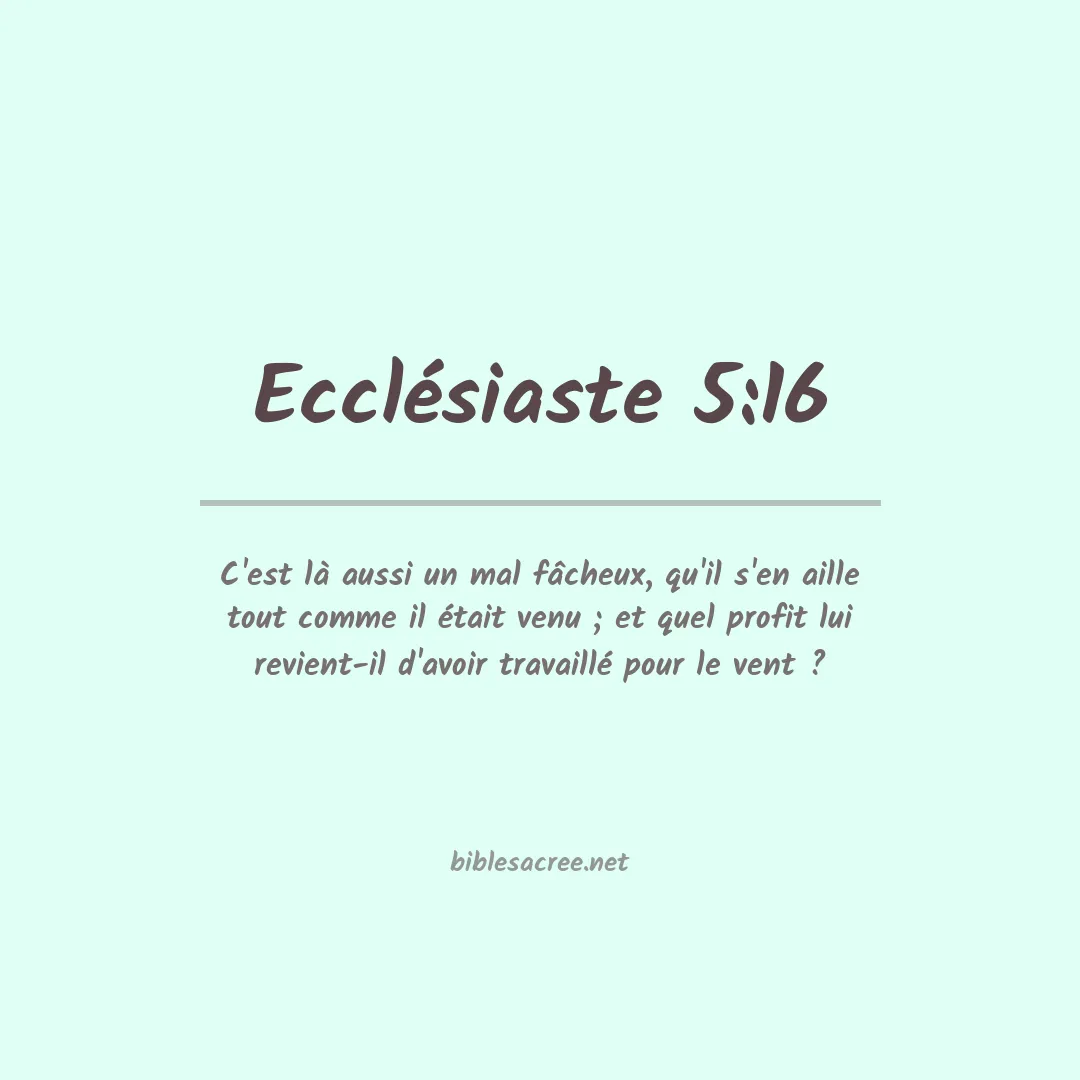 Ecclésiaste - 5:16