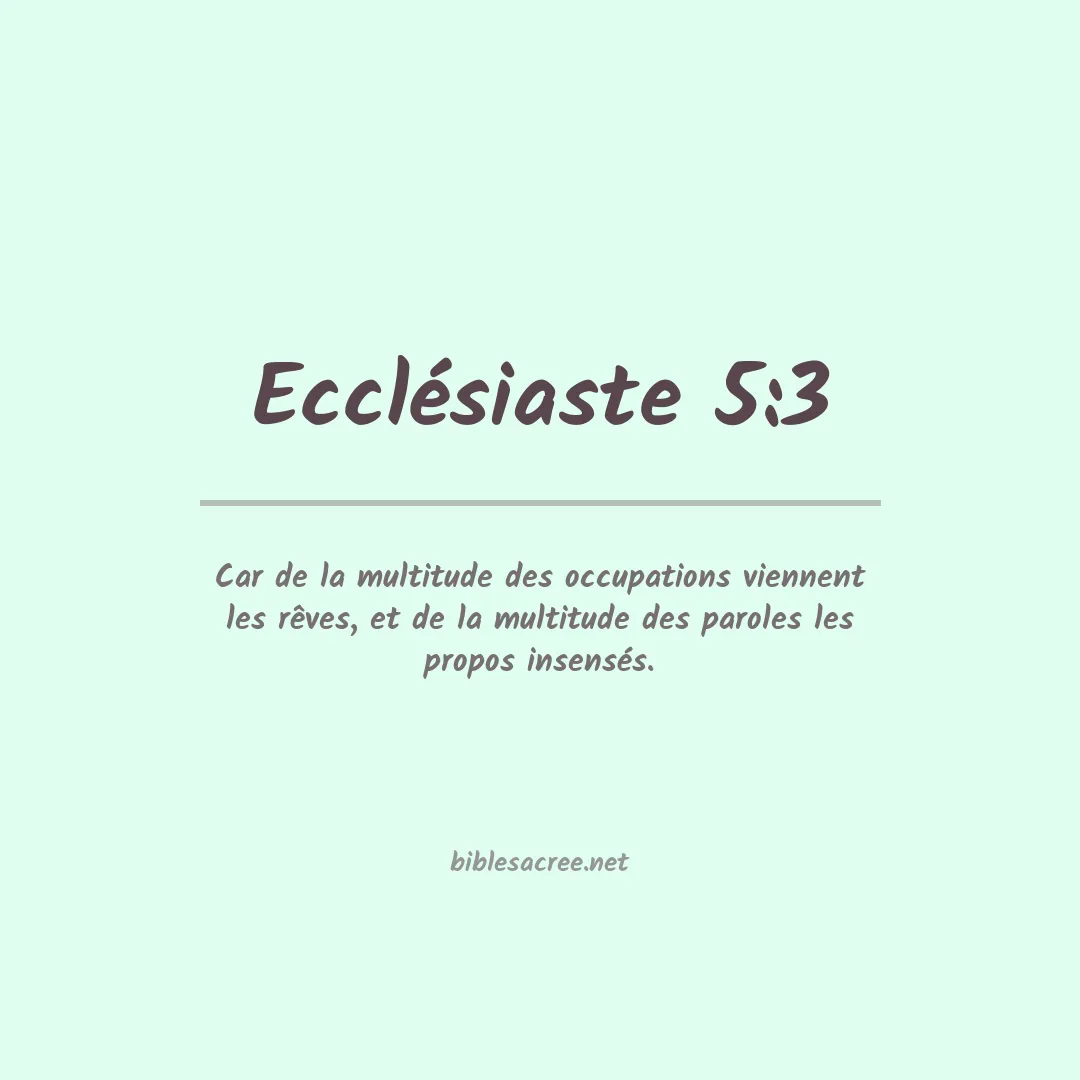 Ecclésiaste - 5:3