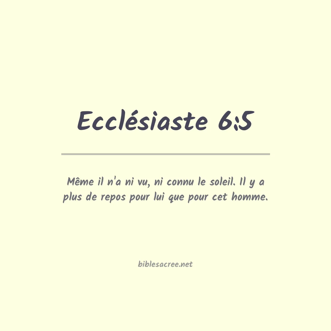 Ecclésiaste - 6:5