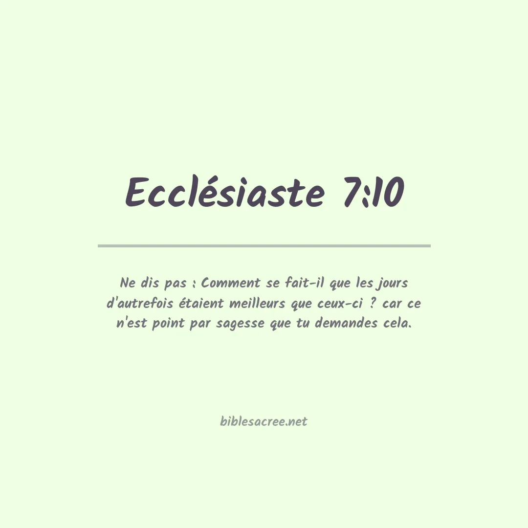 Ecclésiaste - 7:10