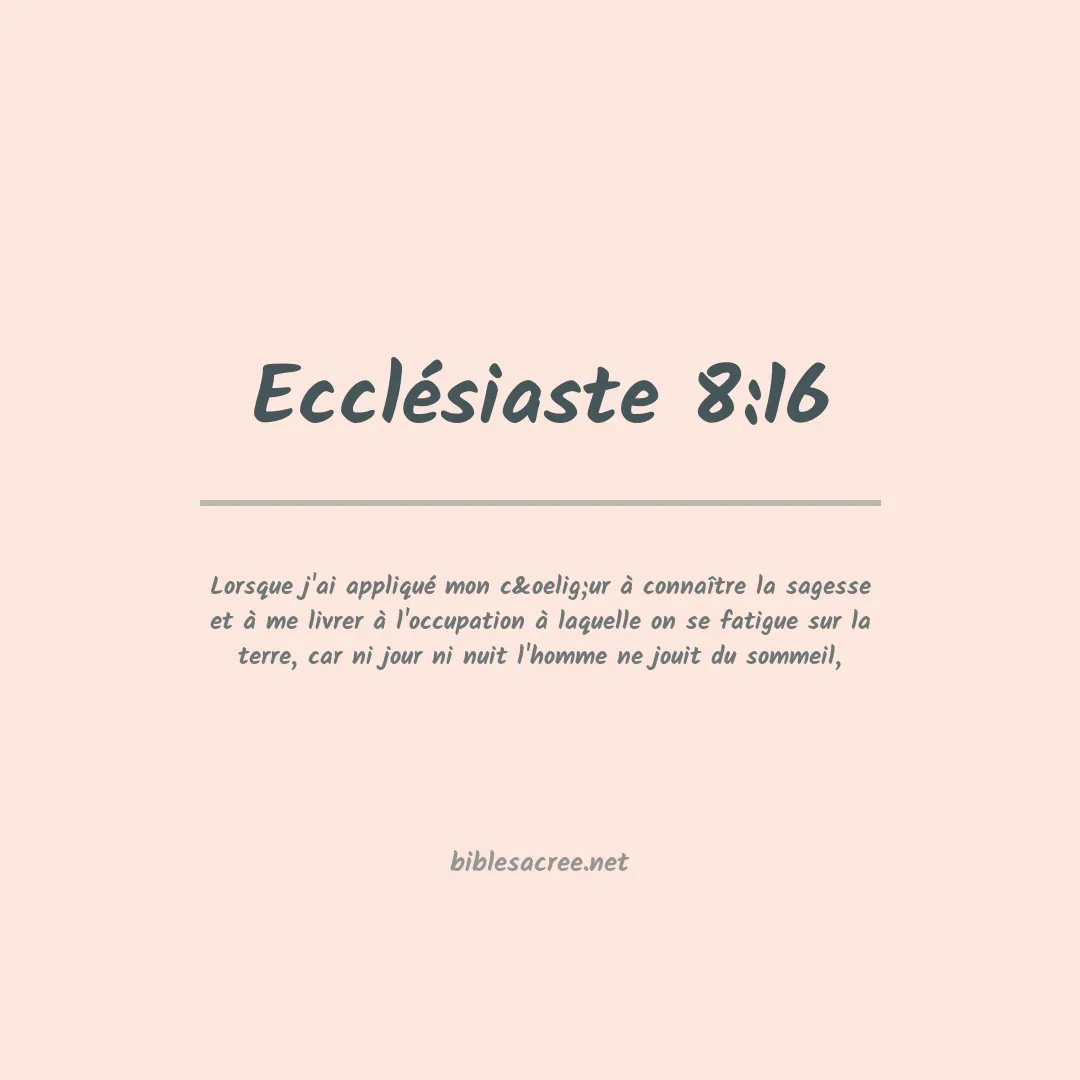 Ecclésiaste - 8:16