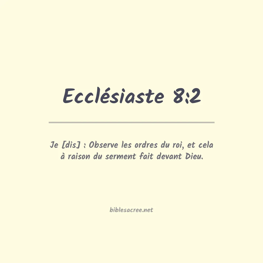 Ecclésiaste - 8:2