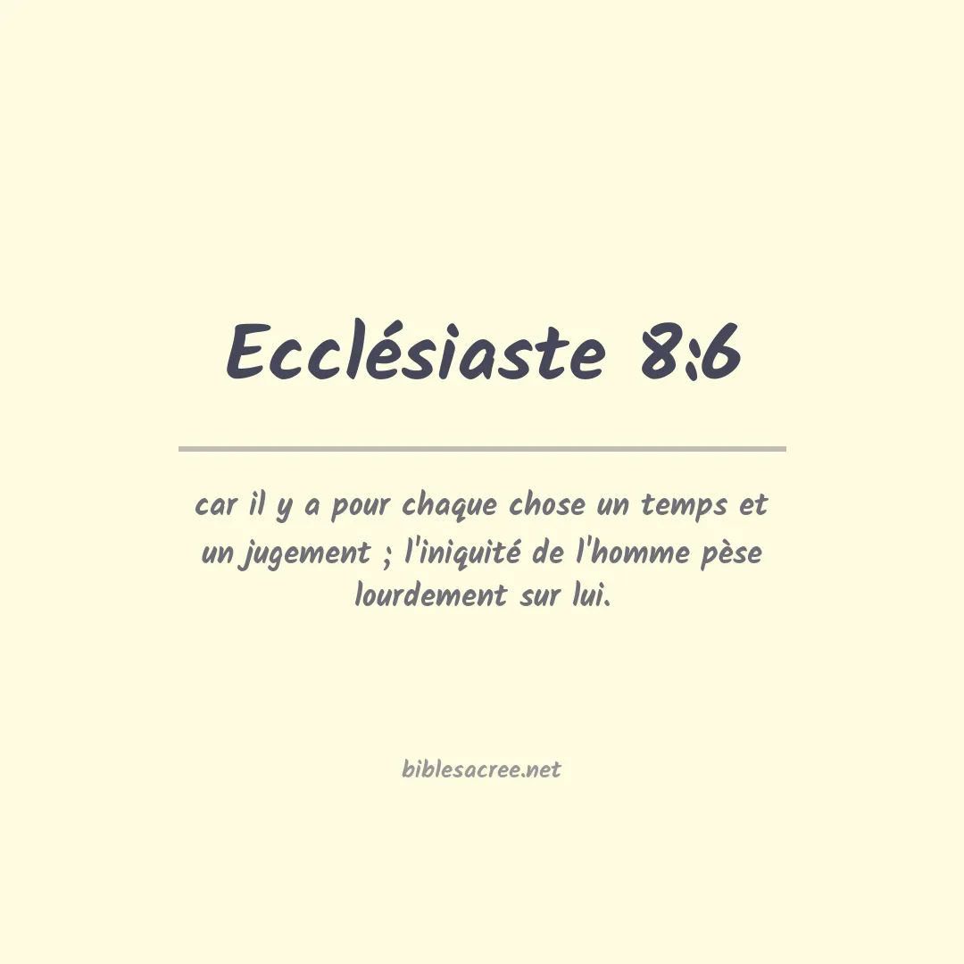 Ecclésiaste - 8:6