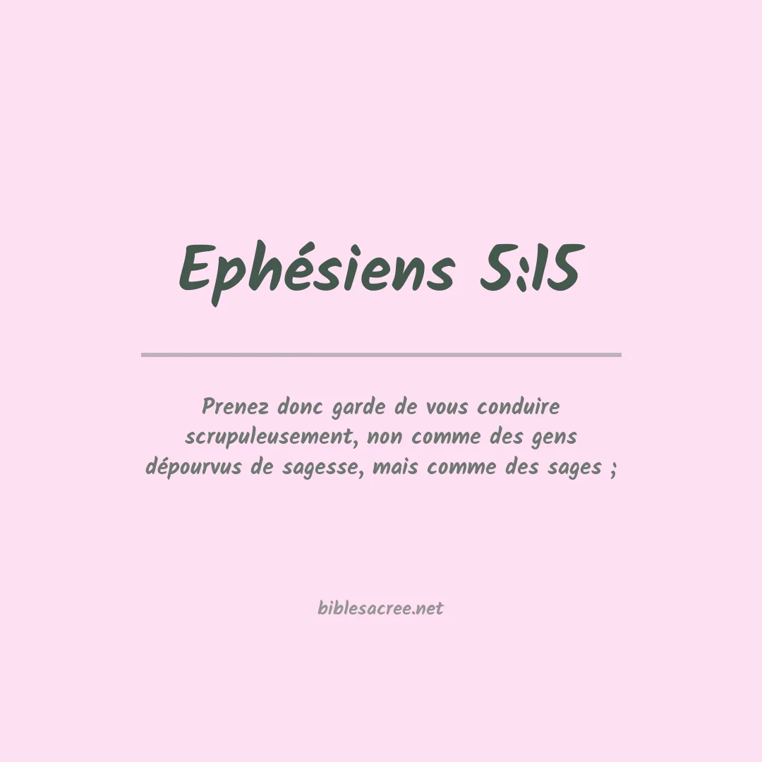 Ephésiens - 5:15