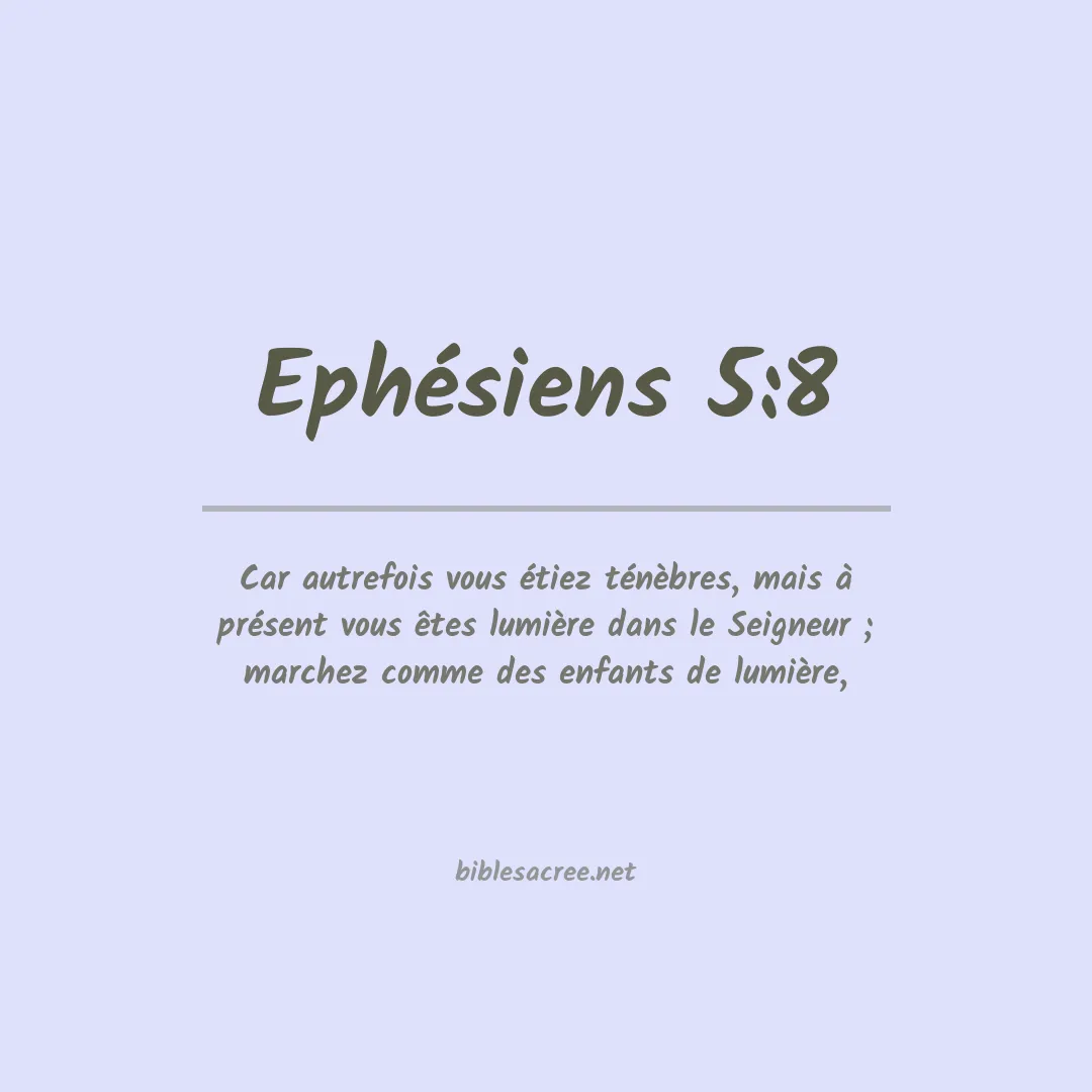 Ephésiens - 5:8