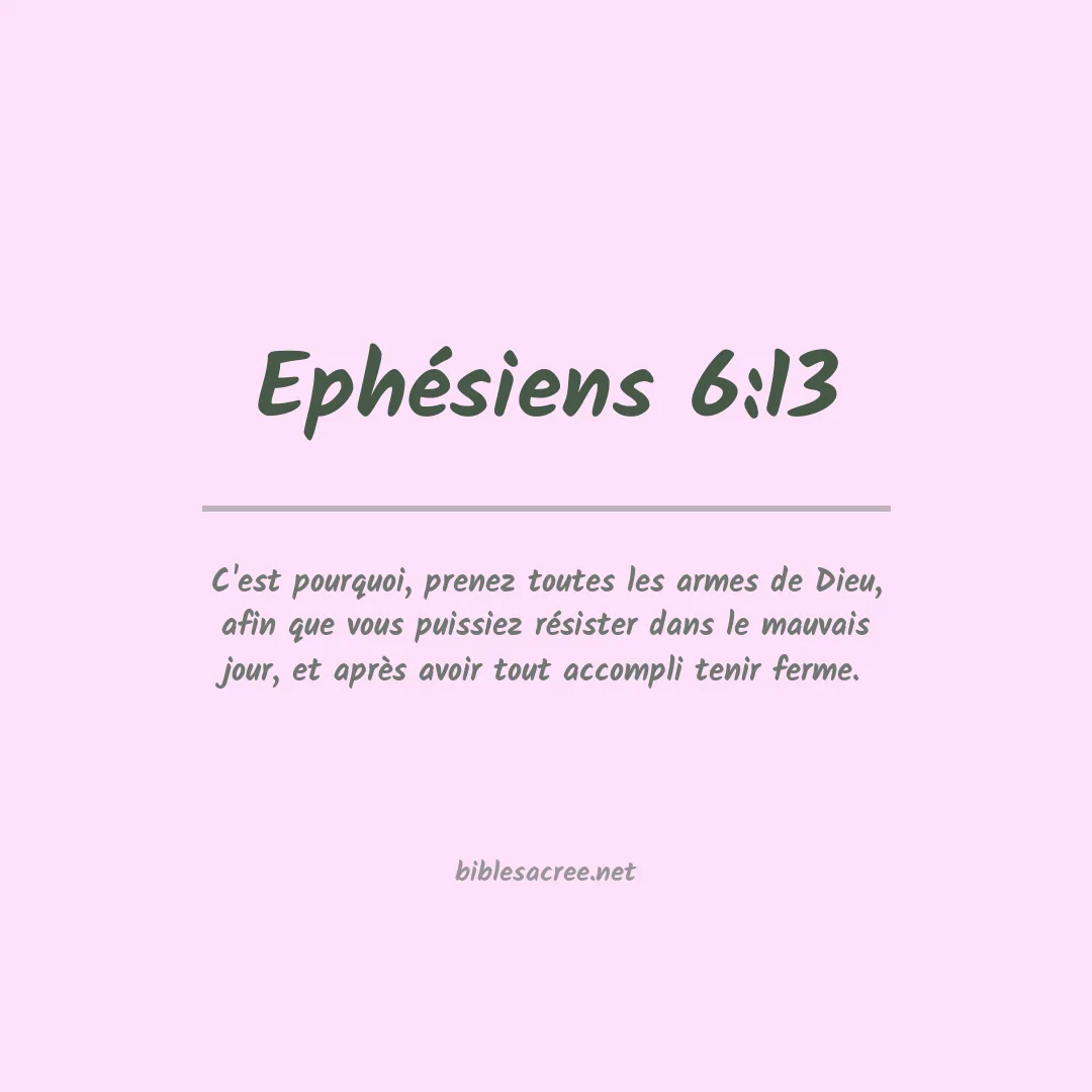 Ephésiens - 6:13