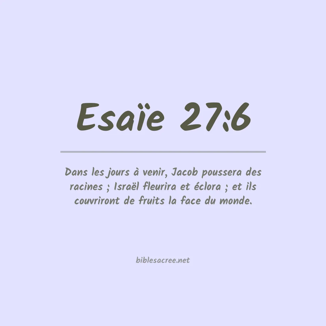 Esaïe - 27:6