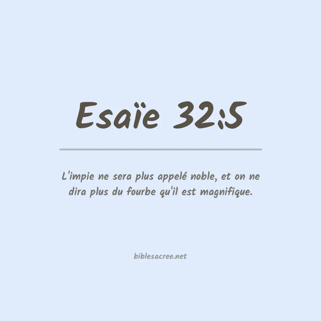 Esaïe - 32:5