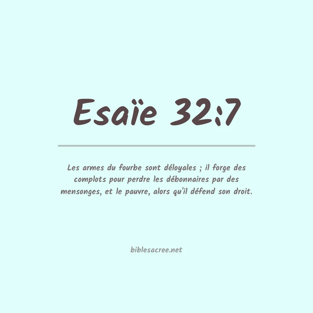 Esaïe - 32:7