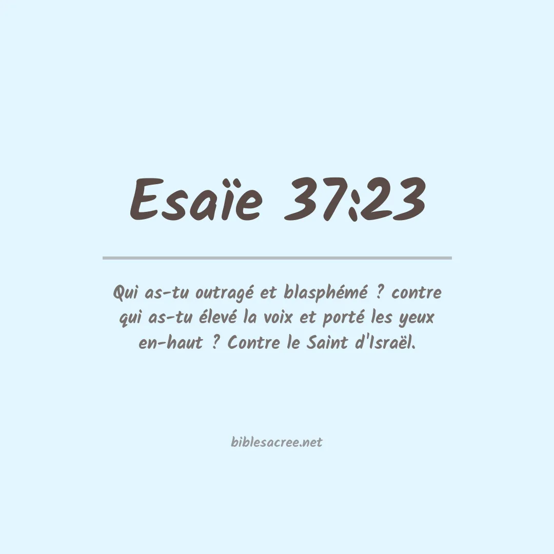 Esaïe - 37:23