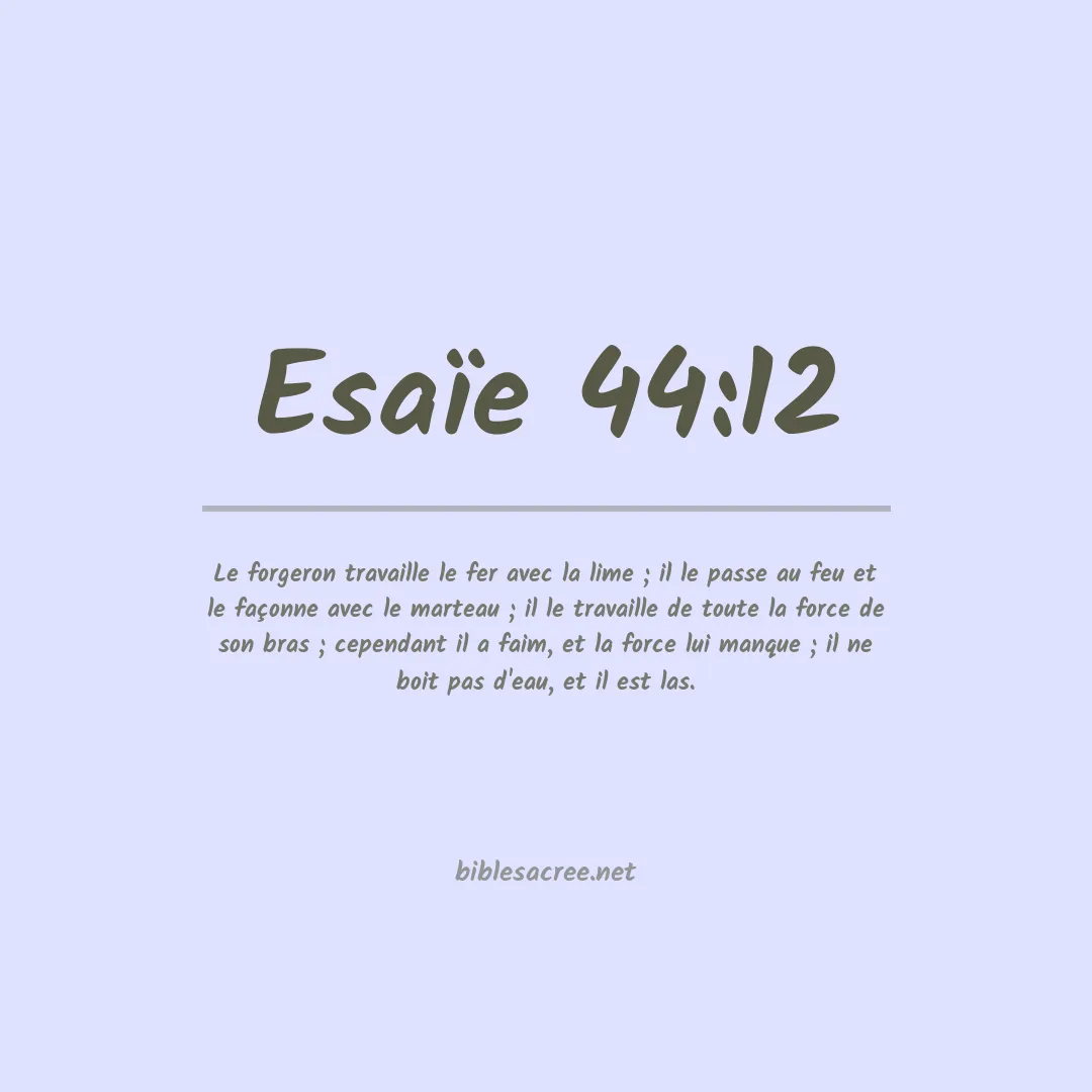 Esaïe - 44:12