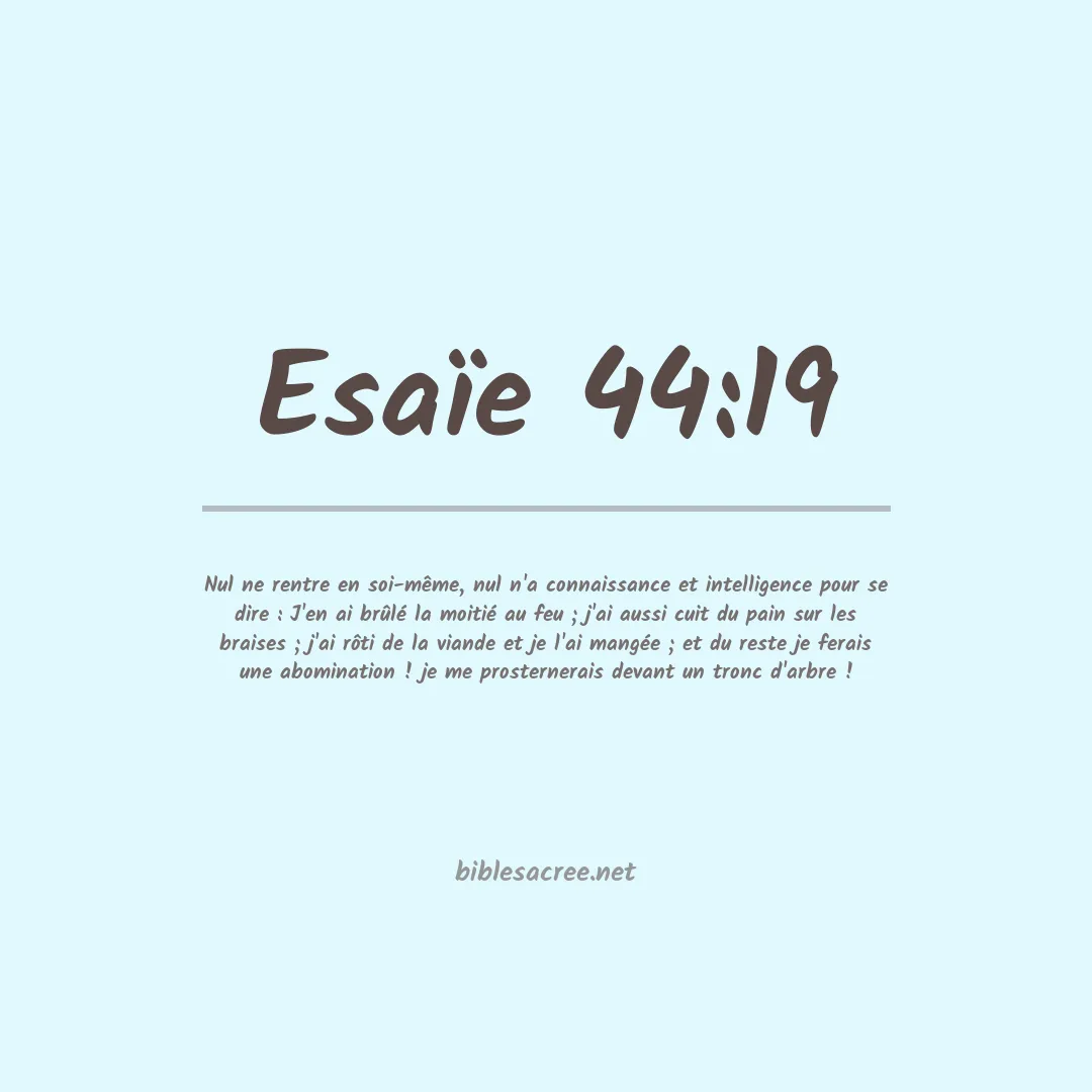 Esaïe - 44:19