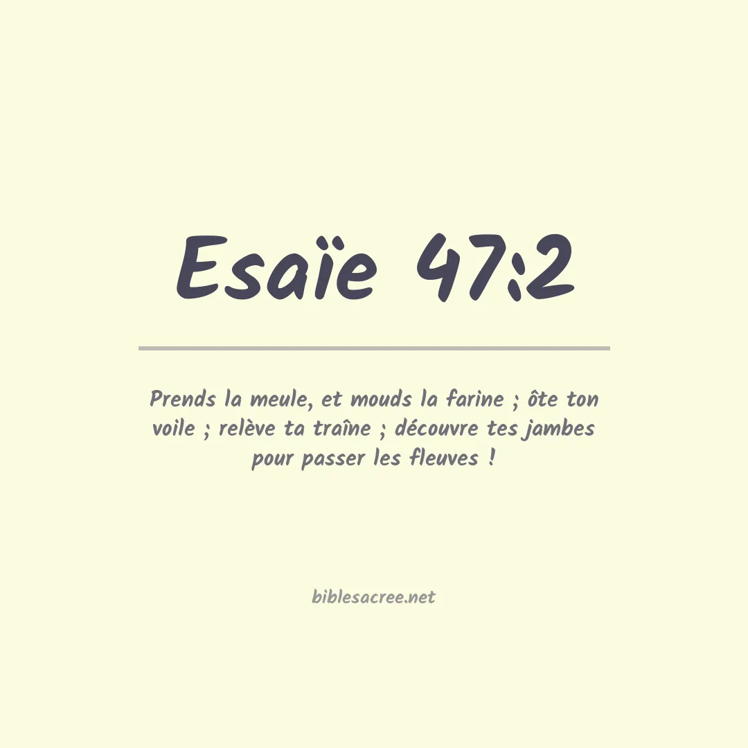 Esaïe - 47:2