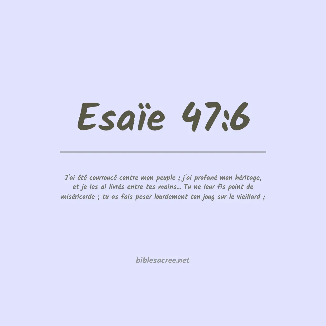 Esaïe - 47:6