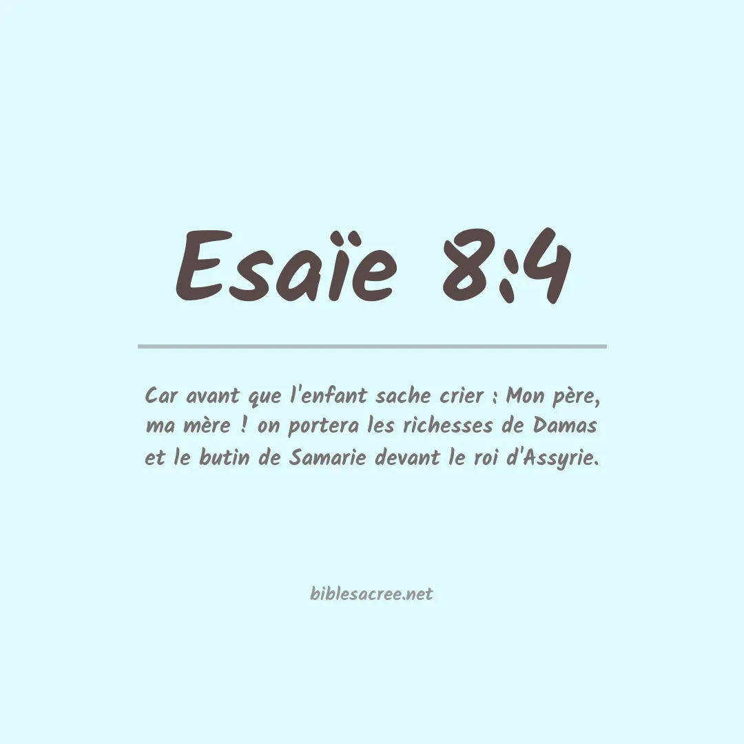 Esaïe - 8:4