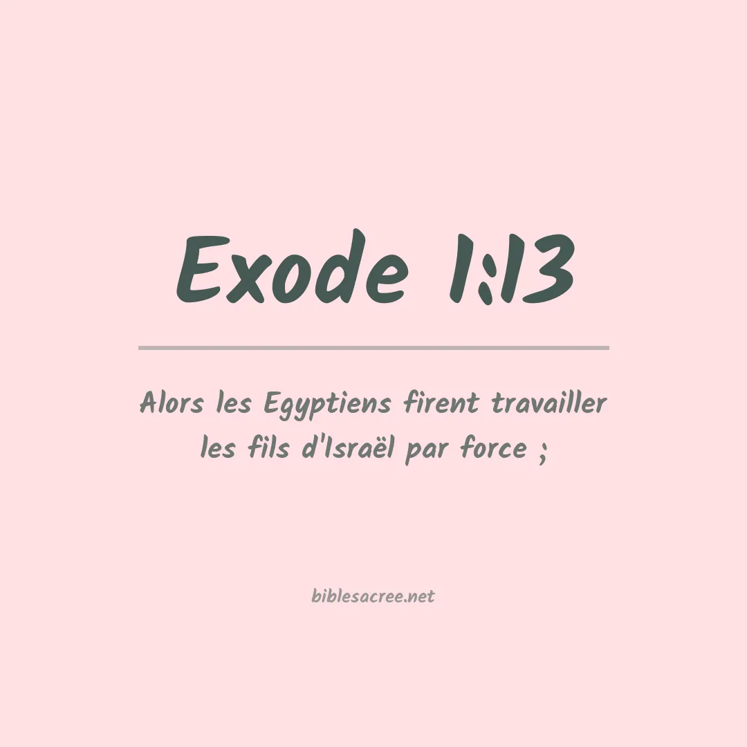 Exode - 1:13