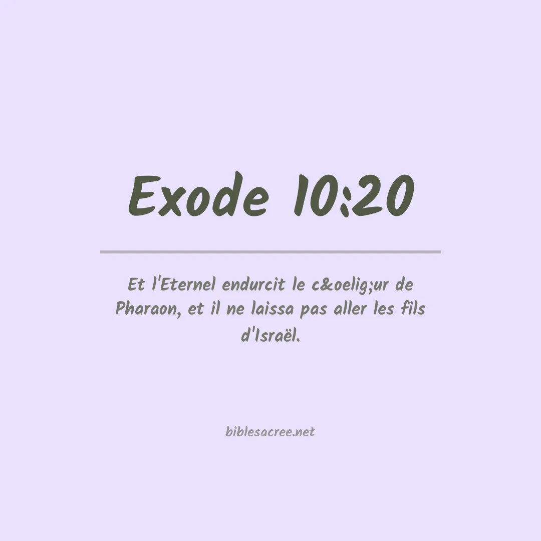 Exode - 10:20