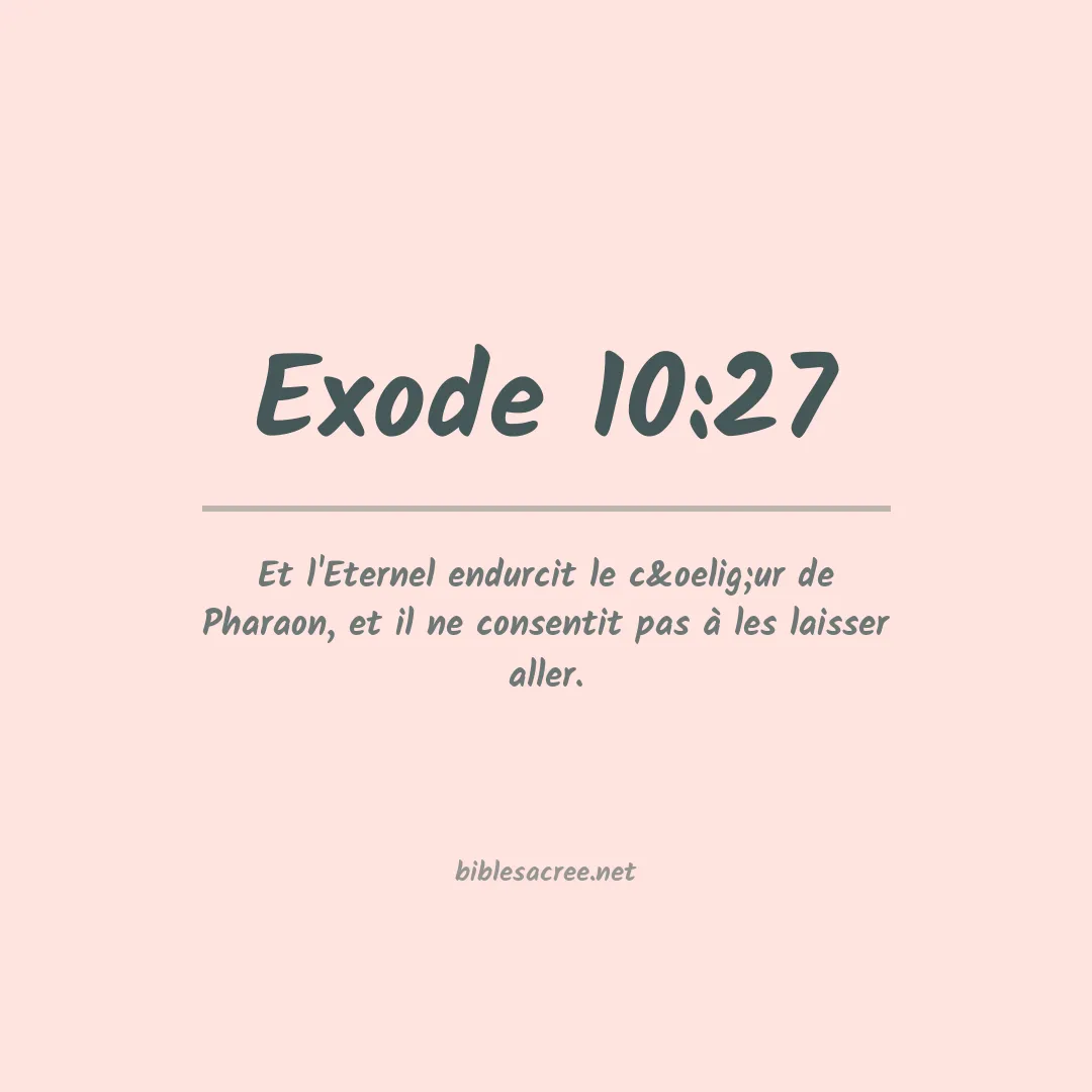 Exode - 10:27