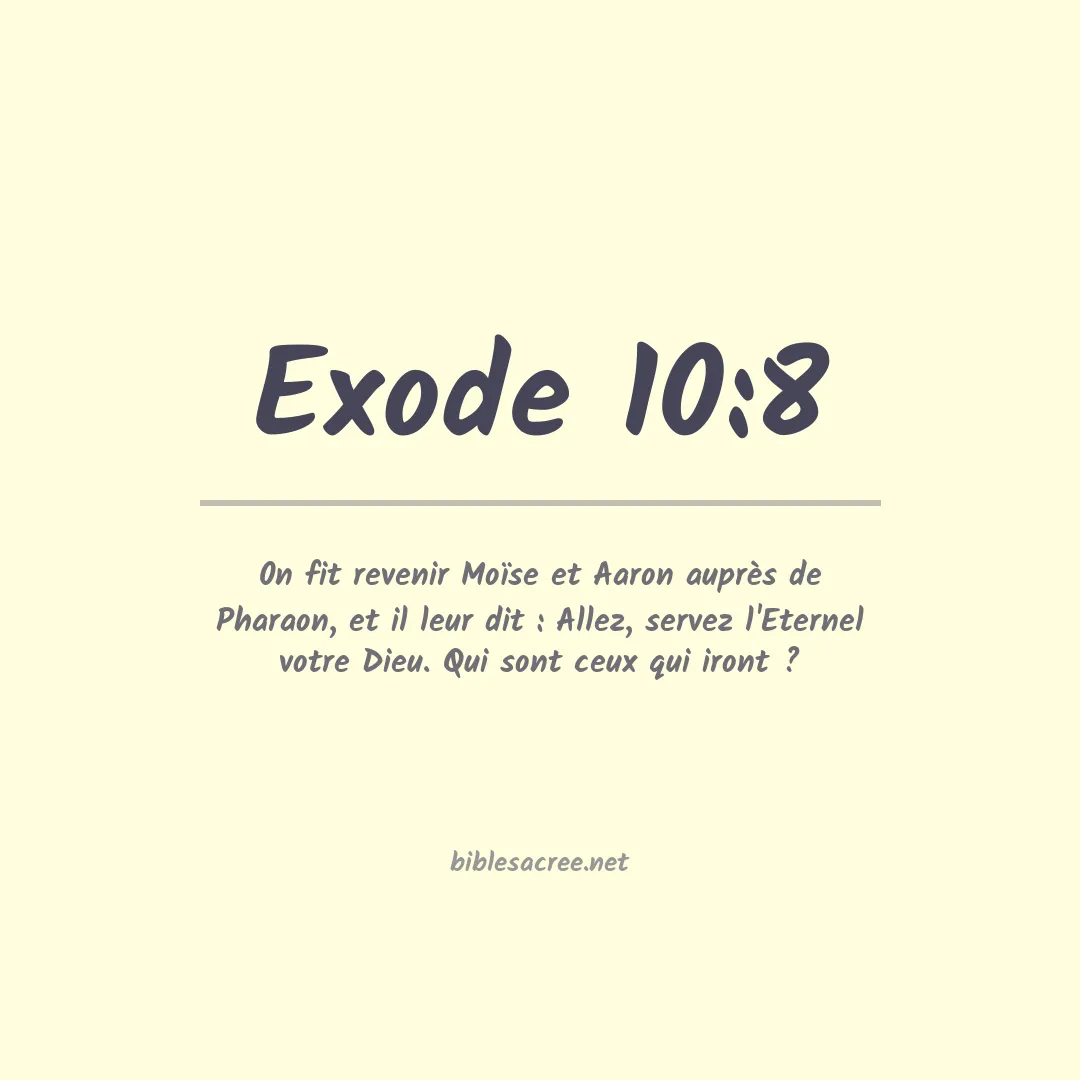 Exode - 10:8