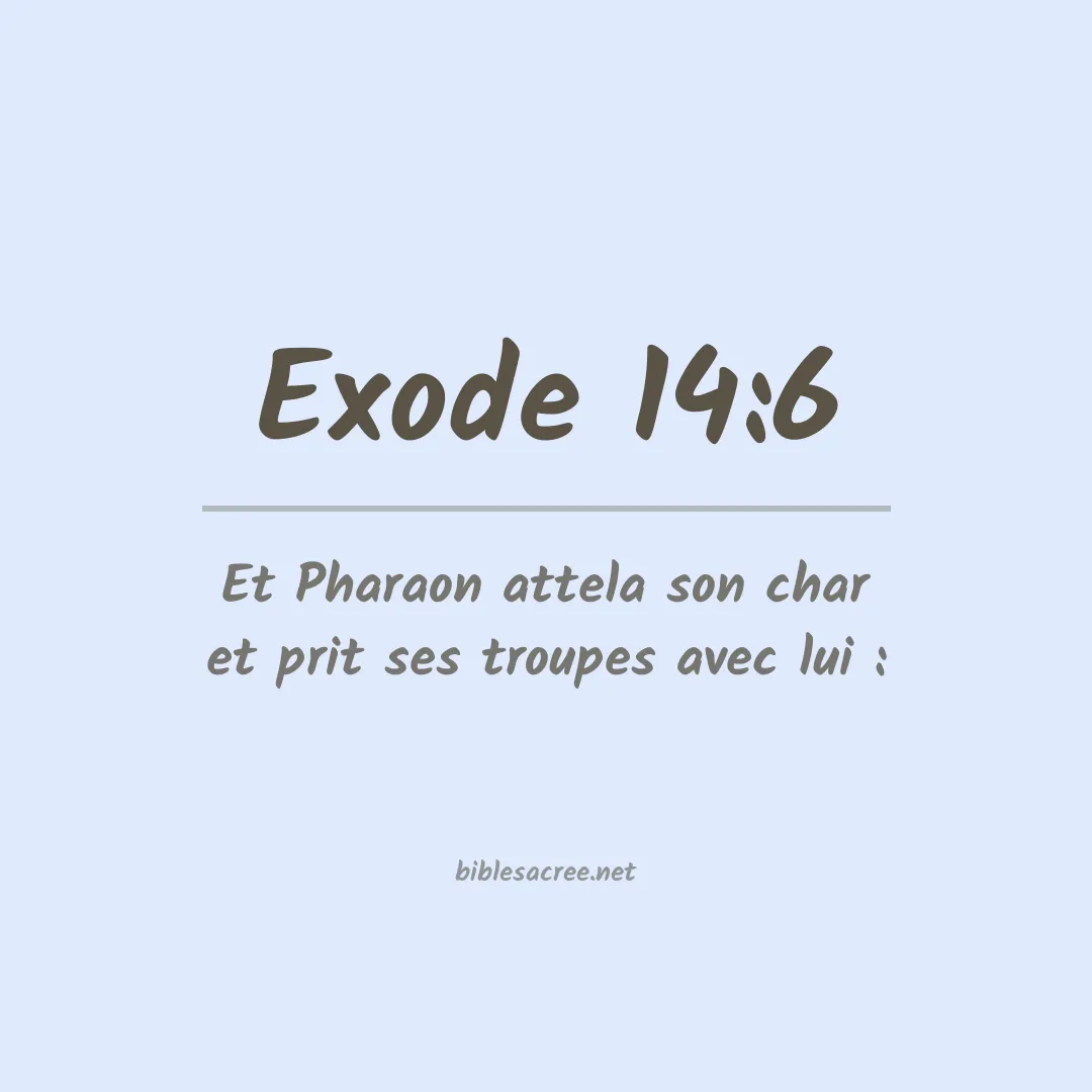 Exode - 14:6