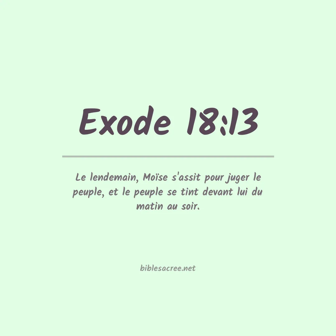 Exode - 18:13