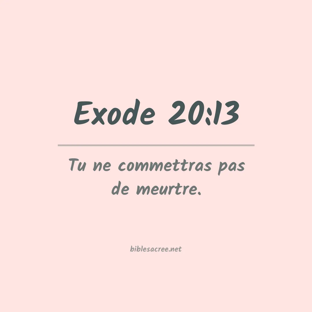 Exode - 20:13