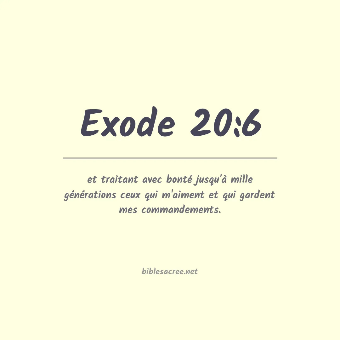 Exode - 20:6