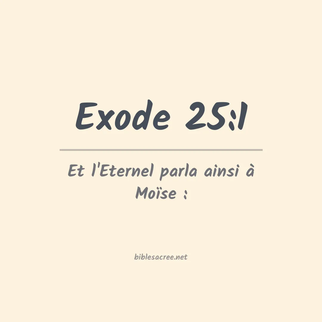 Exode - 25:1