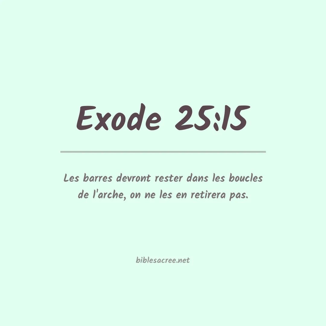 Exode - 25:15