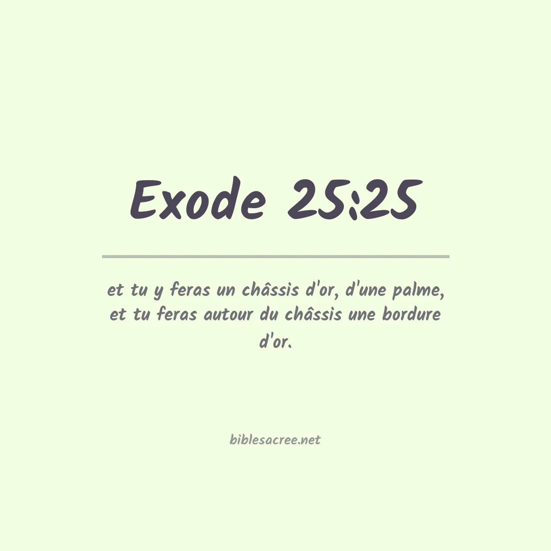 Exode - 25:25