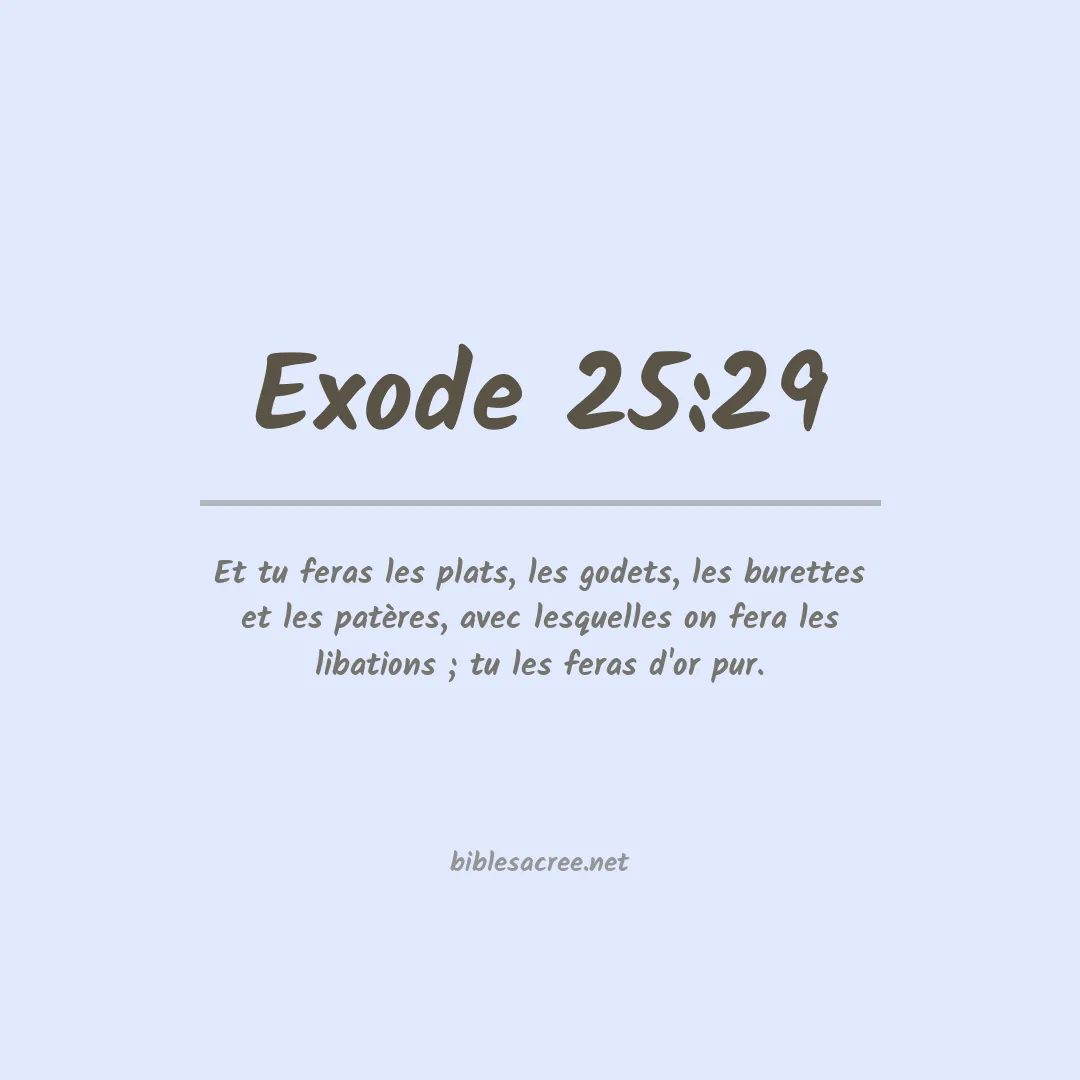 Exode - 25:29