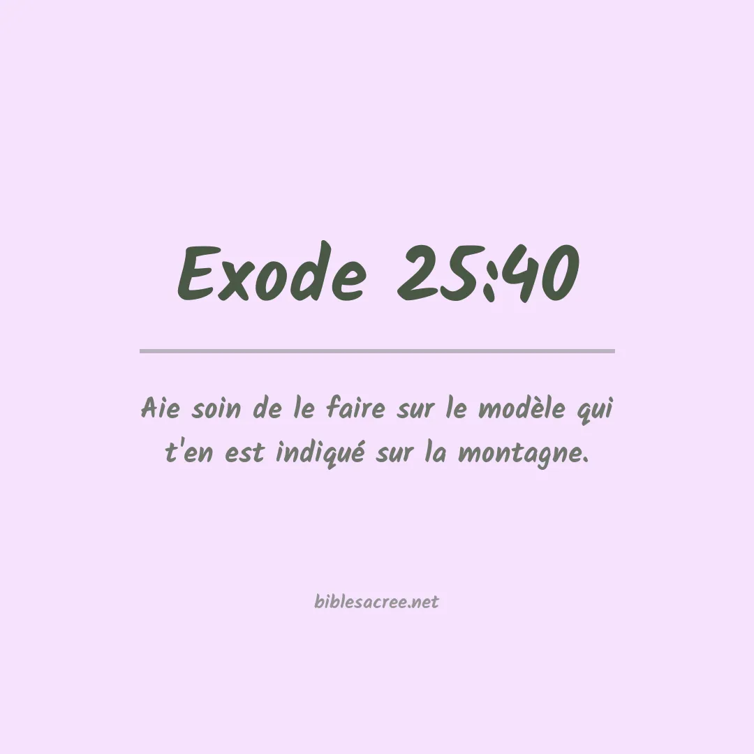 Exode - 25:40