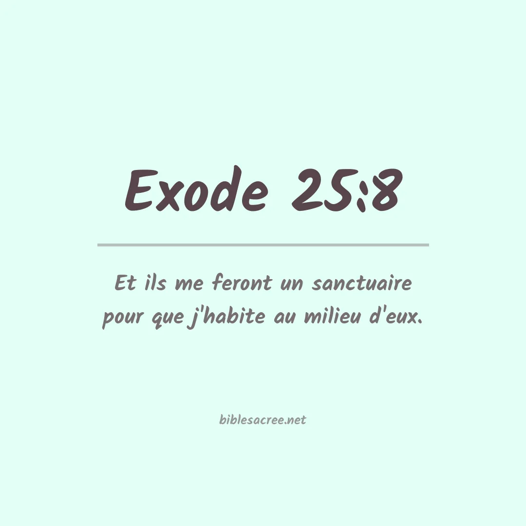 Exode - 25:8
