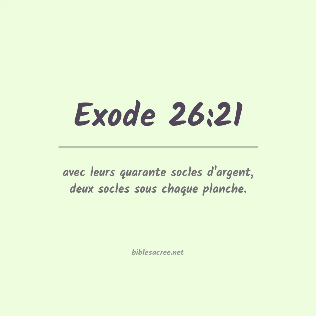Exode - 26:21