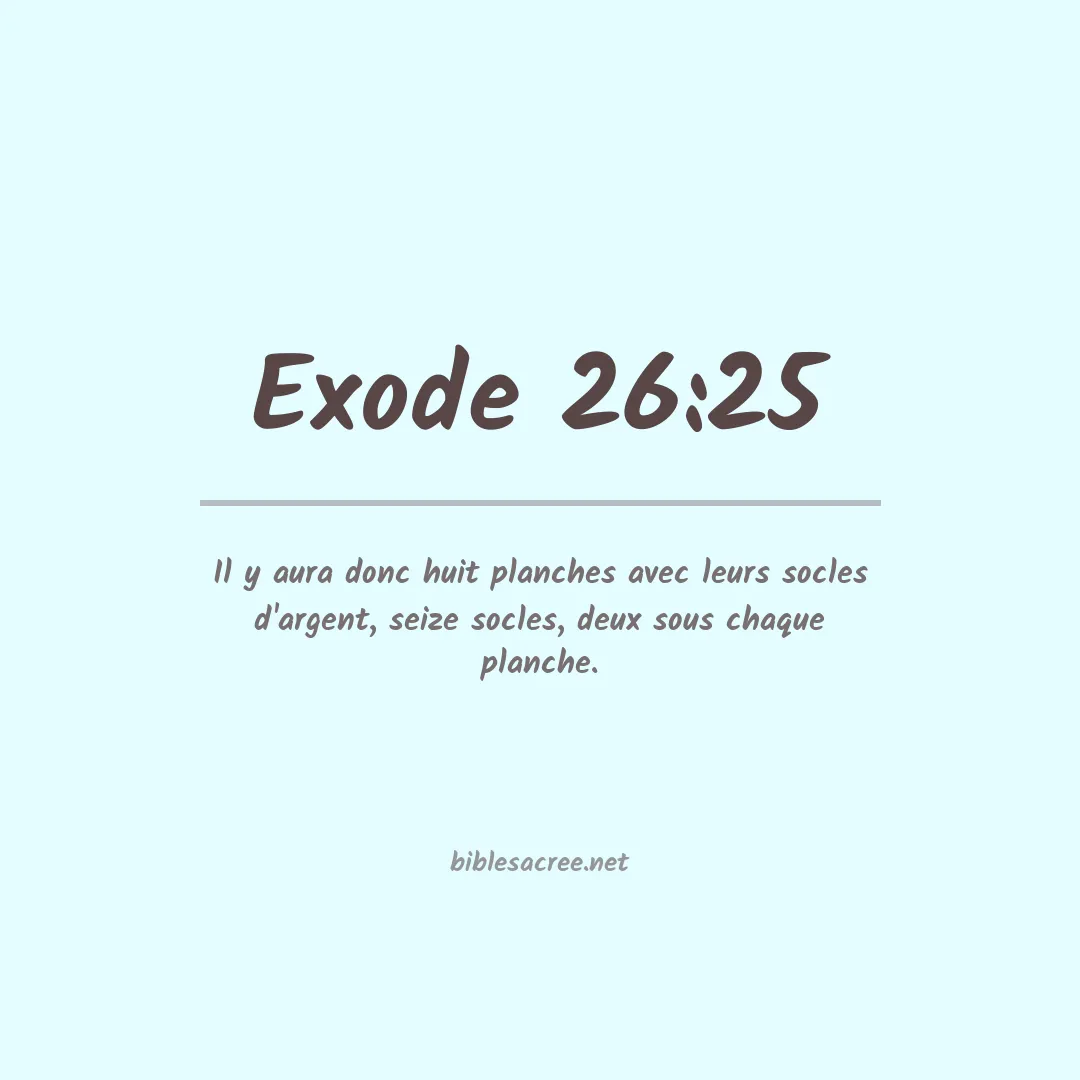 Exode - 26:25