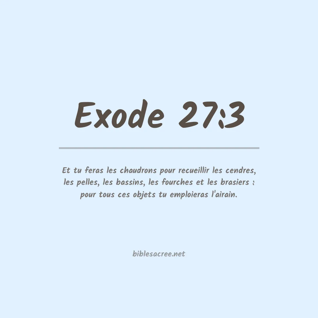 Exode - 27:3