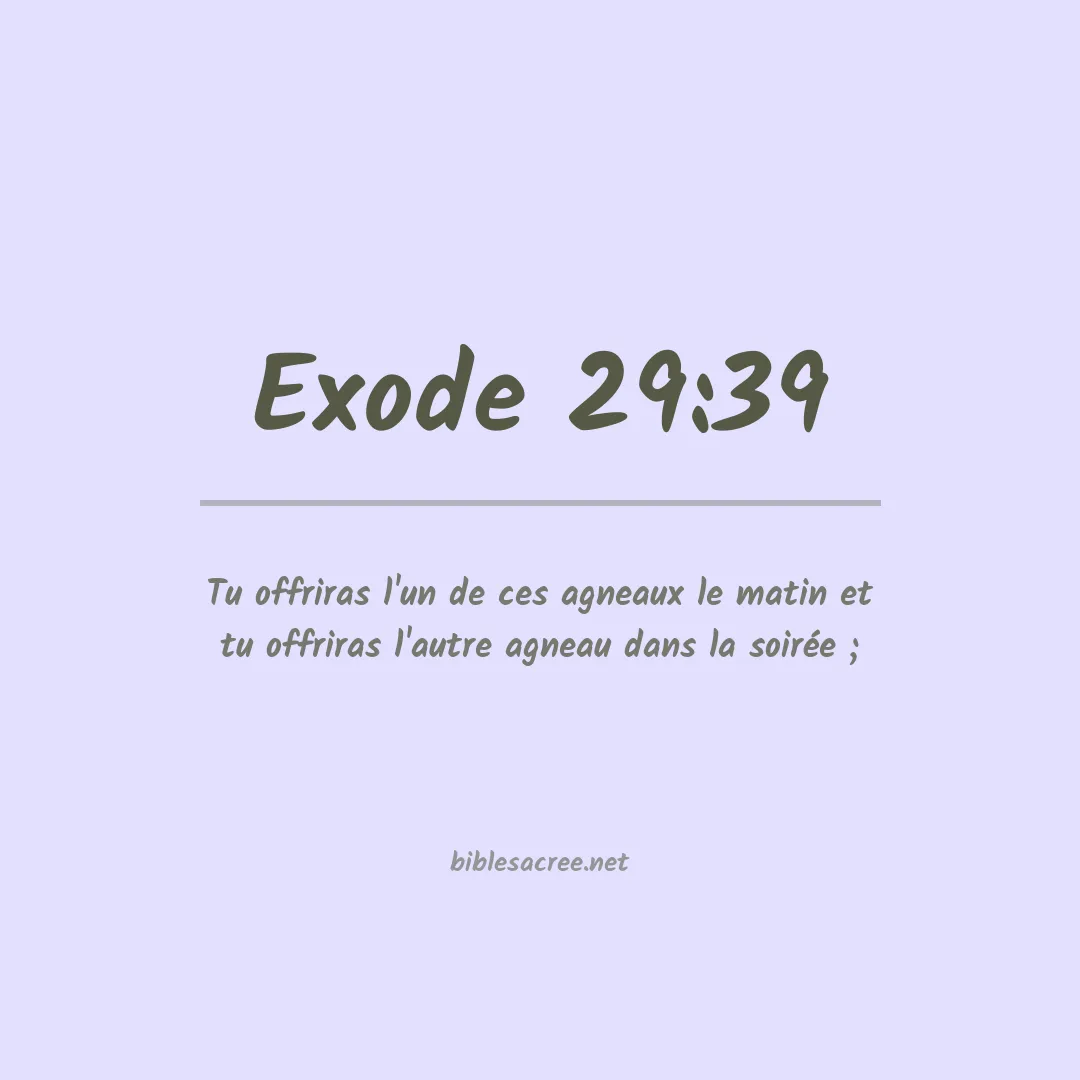 Exode - 29:39