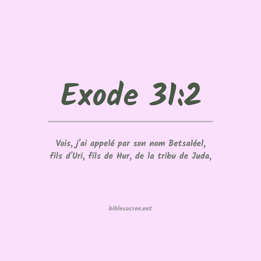 Exode - 31:2